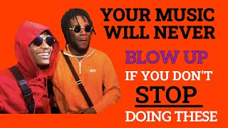 6 Common Mistakes You Should Avoid As an Upcoming Artist (blow up fast in 2021)
