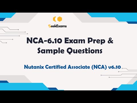 NCA-6.10 Exam Prep 2025 | Nutanix Certified Associate (NCA) v6.10 Sample Questions