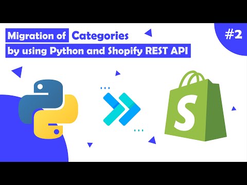 Migration of Categories using Shopify API | Shopify Collections (Part 1)