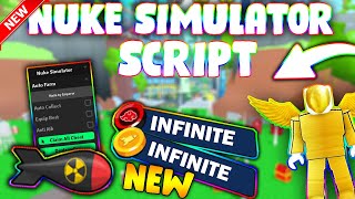 *UPDATED* Nuke Simulator Script (PASTEBIN 2023) (AUTO FARM, AUTO COLLECT, EQUIP BEST)