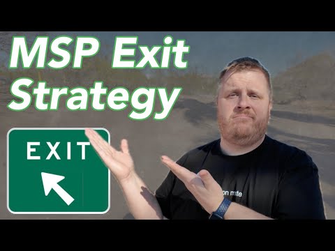 MSP Exit Strategy: Start Planning Your Exit Now!