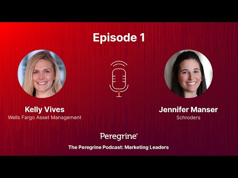 The Peregrine Podcast: Marketing Leaders – Ep. 1: Kelly Vives & Jennifer Manser