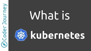 What is Kubernetes