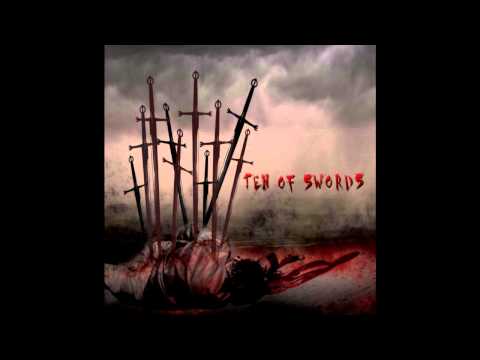 Ten of Swords - All that Lasts [Wages of Sin EP 2011 - STEEL CITY]