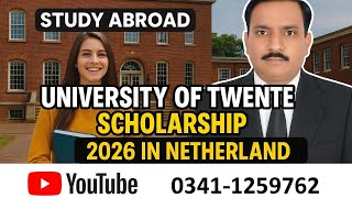 University of Twente Scholarship 2026 in Netherlands l knowledge is power