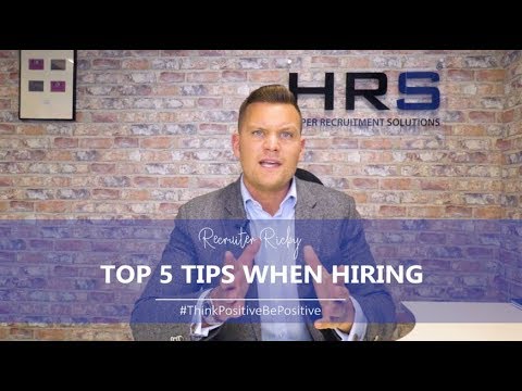 TOP 5 TIPS FOR HIRING