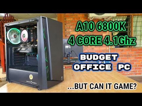 AMD A10 6800K Budget Office Pc Build | Can it Game?