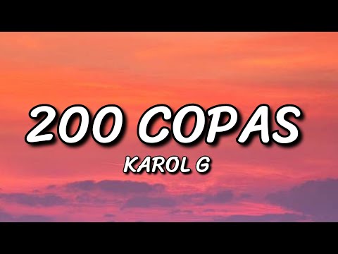 KAROL G - 200 COPAS (Lyrics)