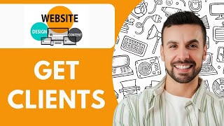 How To Get Web Design Clients 2025  (For Beginners )