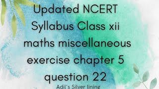 Updated NCERT Syllabus Class 12th Chapter 5 Misc. Ques.22  #continuityanddifferentiabilityclass12