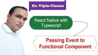 Passing Event to Functional Component in React Native Typescript #10 | Dr Vipin Classes