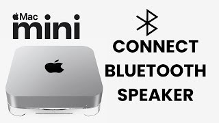 How To Connect Bluetooth Speaker To M4 Mac Mini