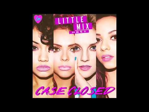 Little Mix - Case Closed (3D Audio)
