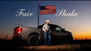 “Fair Shake” | Country Anthem (Official Audio)