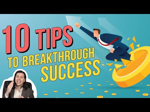 How To Become Successful - 10 Tips To Finding Breakthrough Results