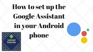 How to set up the Google Assistant in your Android phone