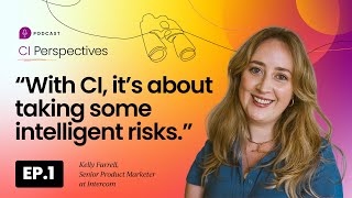 Scaling competitive intelligence as a one-person team, with Kelly Farrell