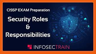 Free CISSP Training Video | Security Roles and Responsibilities | Infosectrain