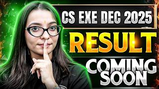 CS Exe Dec 2025 Result Comin Soon.. 😰 Feeling Nervous? Watch This First! | CS Exe Dec 2025 Result
