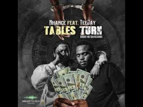 Nhance ft Teejay Tables Turn CLEAN