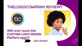 TheLogoCompany REVIEW-Will I ever touch this CUSTOM LOGO DESIGN Platform again? See(View  Before use
