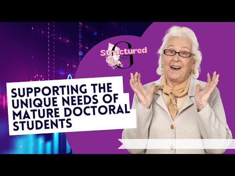 Supporting the Unique Needs of Mature Doctoral Students