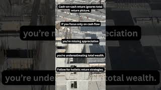 Beyond Cash Flow #cashoncashreturn #realestateinvesting #wealthbuilding