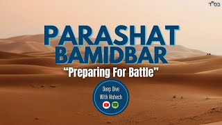 Parashat Bamidbar - Preparing For Battle