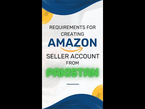 Requirements for Creating Amazon Account from Pakistan #shorts #viral #subscribe