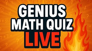 🔥 Genius Math Quiz Live | Test Your 🧠 Brain in Real Time! 🔥