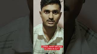 Kya Lateral Entry Diploma ALP ke allowed hote hai  #alp #rrbvacancy2025 #rrbntpc #railway #shorts