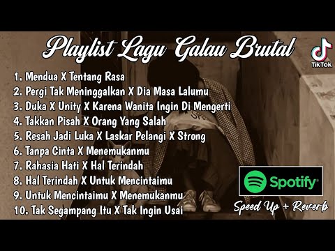 Playlist Lagu Galau Brutal🥀Speed Up + Reverb Viral TikTok 2024