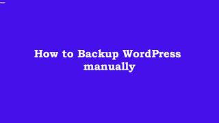 How to backup WordPress site manually