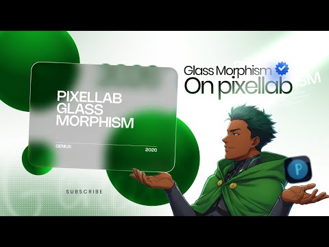 CREATE AN ADVANCED GLASS MORPHISM ON PIXELLAB🔥 | PS CC 2026💯✅✨