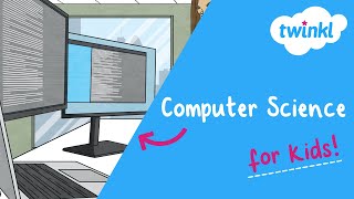 Computer Science for Kids | What Is Computer Science and Information Technology? 💻🧠 | Twinkl USA