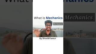 What is Mechanics | Mechanics Kya Hai? | #shortsindia #youtubeshorts #shorts