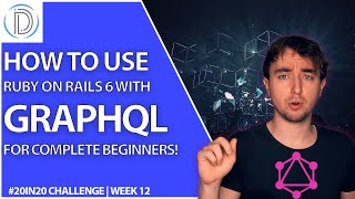 Quick GraphQL Tutorial For Beginners! Get Started Fast With GraphQL And Rails 6 | Week 12 - 20in20