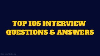 TOP IOS INTERVIEW QUESTIONS AND ANSWERS #iosdev #iosdeveloper