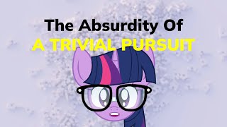 The Absurdity of A Trivial Pursuit (S9 E16)