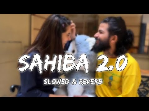 Sahiba 2.0 - The uk07 rider x Iqra ( Slowed & Reverb )