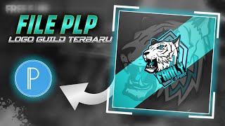 NEW FILE PLP [[ LOGO GUILD FF ]] KEREN DAN SIMPEL 100% NO PASARAN ✨ By Hilzz Gz
