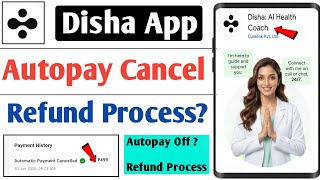 Disha app autopay refund kaise kare || disha ai health coach autopay cancel || disha autopay refund