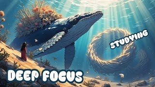🧠 Deep Focus Music | Study & Work Without Distractions | Deep Focus Music