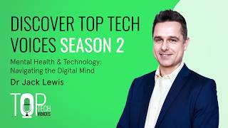 Top Tech Voices- Mental Health & Technology: Navigating the Digital Mind