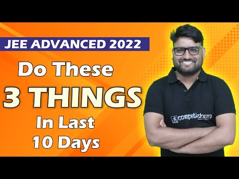 JEE Adv 2022: Do These 3 Things in Last 10 Days | Secret Tip to Crack JEE Advanced 2022 Students |