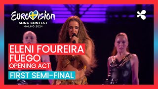 Eleni Foureira - Fuego (LIVE) | Cyprus 🇨🇾 | First Semi-Final | Opening Act | Eurovision 2024