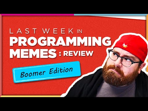 Last Week in Programming Memes: Review #6 - BOOMER EDITION