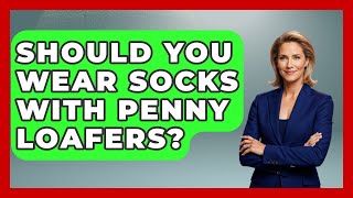 Should You Wear Socks With Penny Loafers? - Designer Brands Spotlight