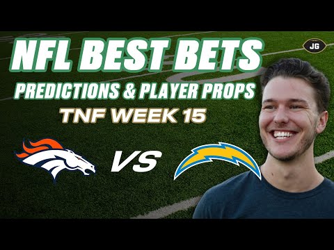Thursday Night Football BEST BETS |  Broncos-Chargers Week 15 Picks
