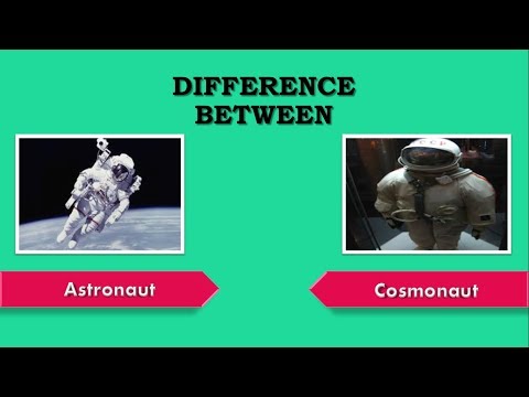 Difference between Astronaut and Cosmonaut (Astronaut vs Cosmonaut)